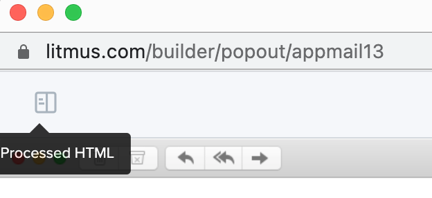 processed HTML in Litmus Builder