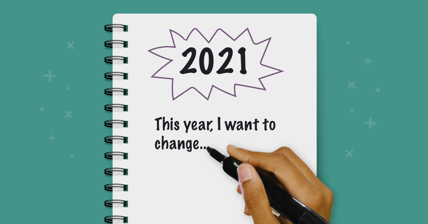 2021: This year I want to change...
