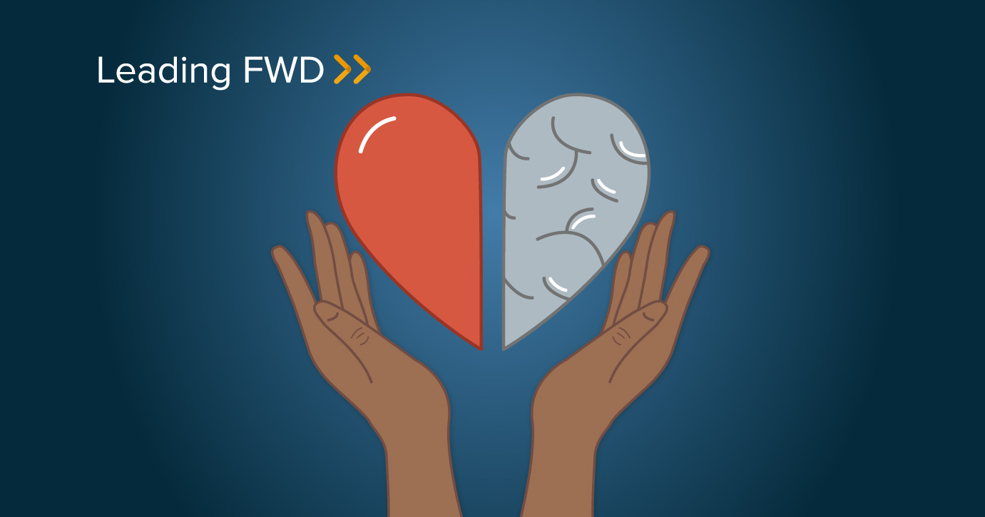 Leading FWD with your head, heart, and hands