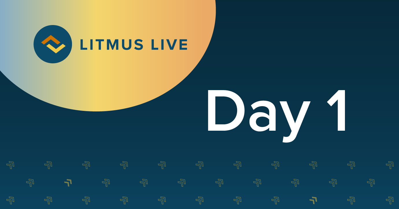 Litmus Live Day 1
