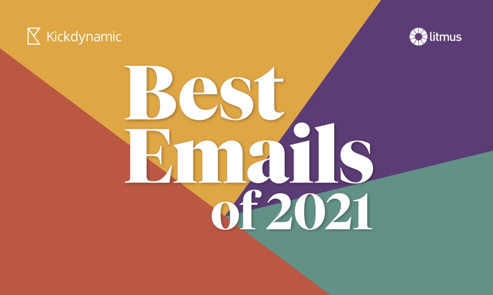 Imagery the reads "Best Emails of 2021" from Kickdynamic