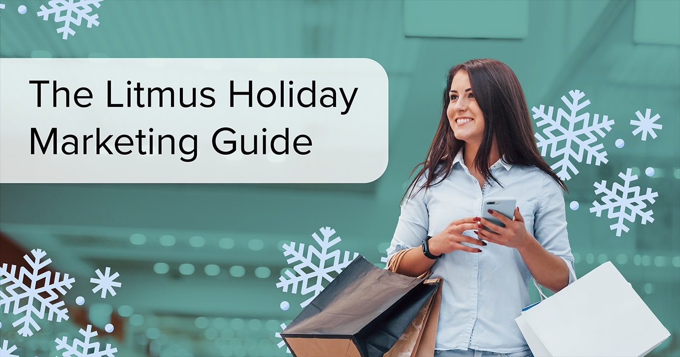 Woman smiling with shopping bags, decorative snowflakes behind here with text on the left that reads "The Litmus Holiday Marketing Guide"
