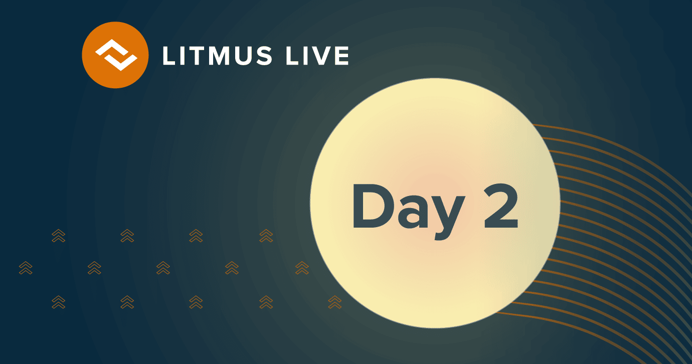 Litmus Live Day 2