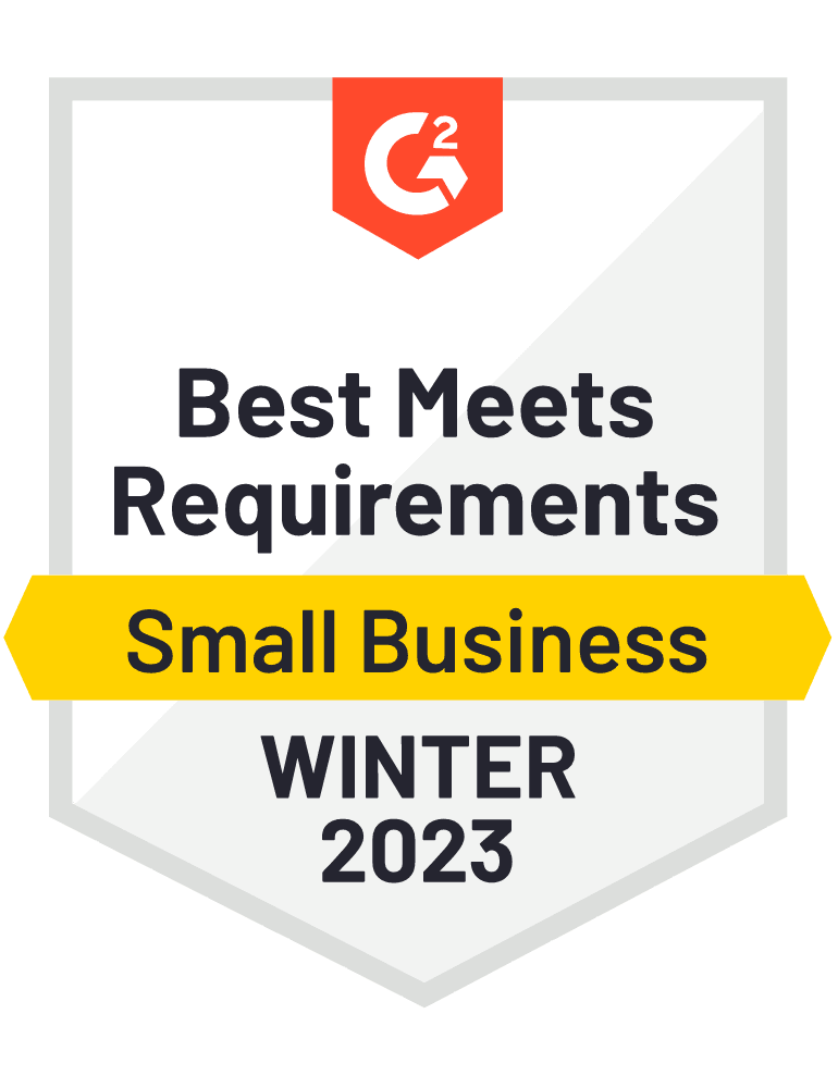 G2 Best Meets Requirements Small Business Winter 2023