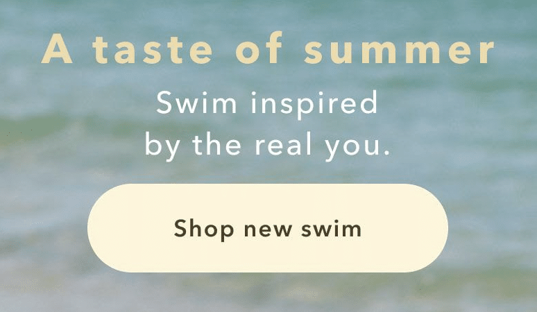 Example of a good CTA in an email that reads "shop new swim" for summer swimwear.