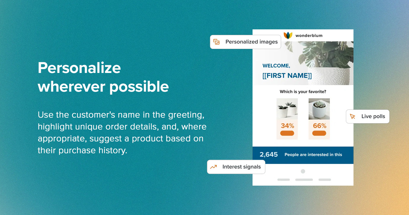 Personalize wherever possible